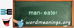 WordMeaning blackboard for man-eater